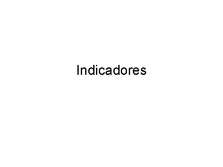 Indicadores 