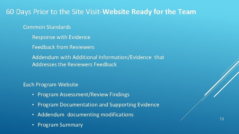 60 Days Prior to the Site Visit-Website Ready for the Team Common Standards Response