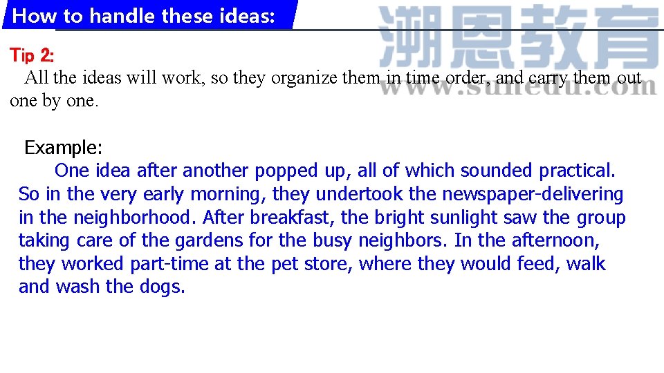 How to handle these ideas: Tip 2: All the ideas will work, so they How to handle these ideas: Tip 2: All the ideas will work, so they