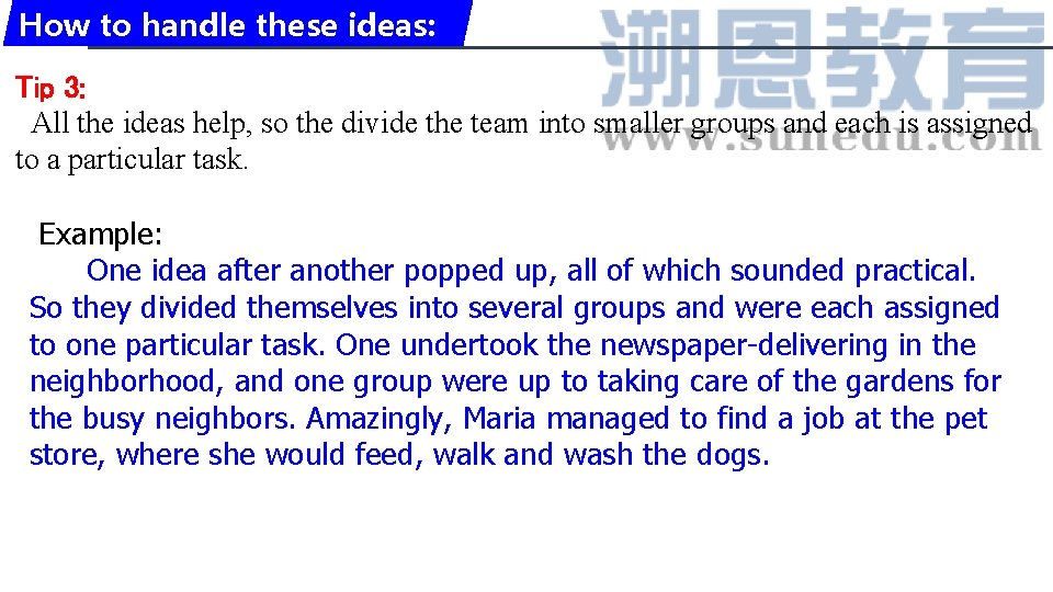 How to handle these ideas: Tip 3: All the ideas help, so the divide How to handle these ideas: Tip 3: All the ideas help, so the divide