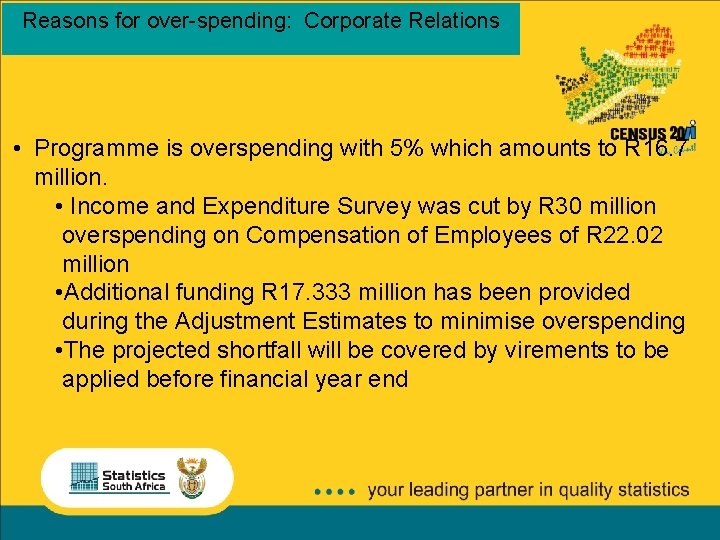 Reasons for over-spending: Corporate Relations • Programme is overspending with 5% which amounts to