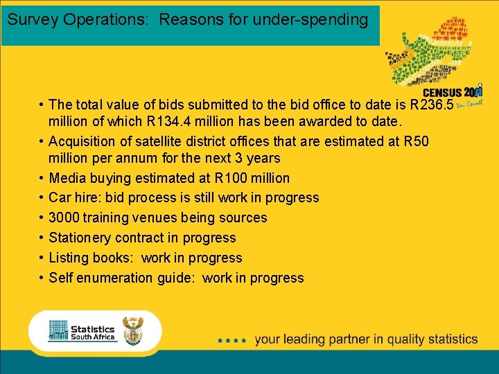 Survey Operations: Reasons for under-spending • The total value of bids submitted to the