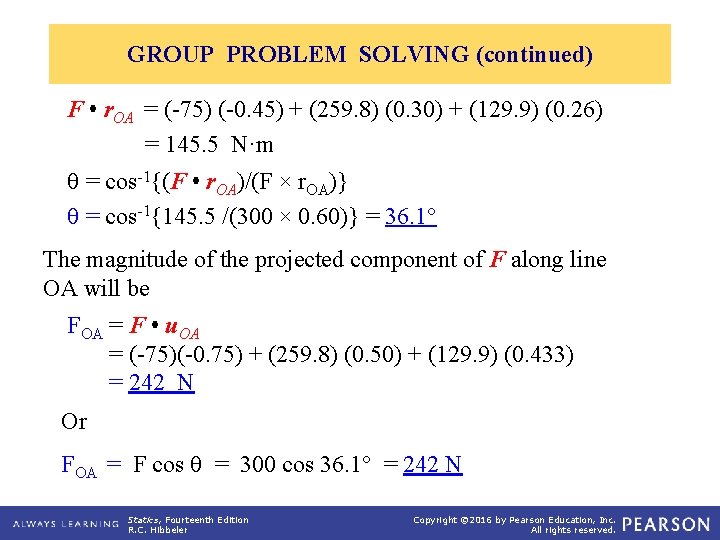 GROUP PROBLEM SOLVING (continued) F • r. OA = (-75) (-0. 45) + (259.