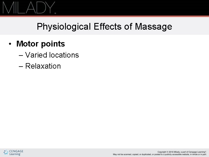 Physiological Effects of Massage • Motor points – Varied locations – Relaxation 