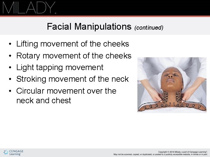 Facial Manipulations (continued) • • • Lifting movement of the cheeks Rotary movement of