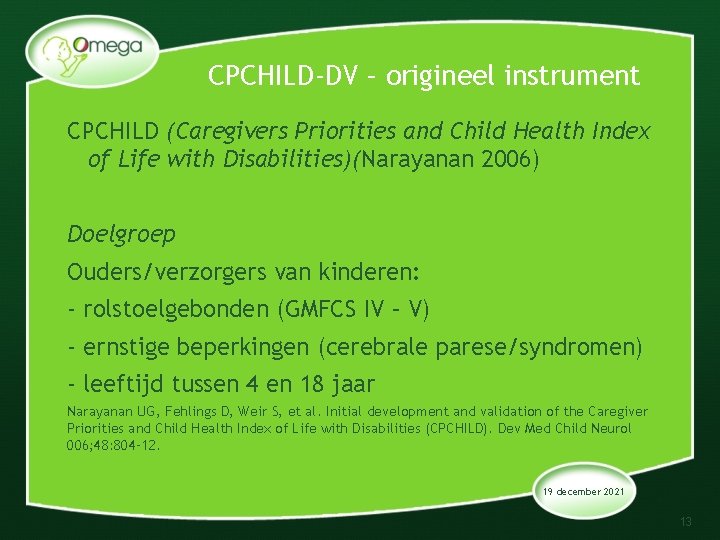 CPCHILD-DV – origineel instrument CPCHILD (Caregivers Priorities and Child Health Index of Life with