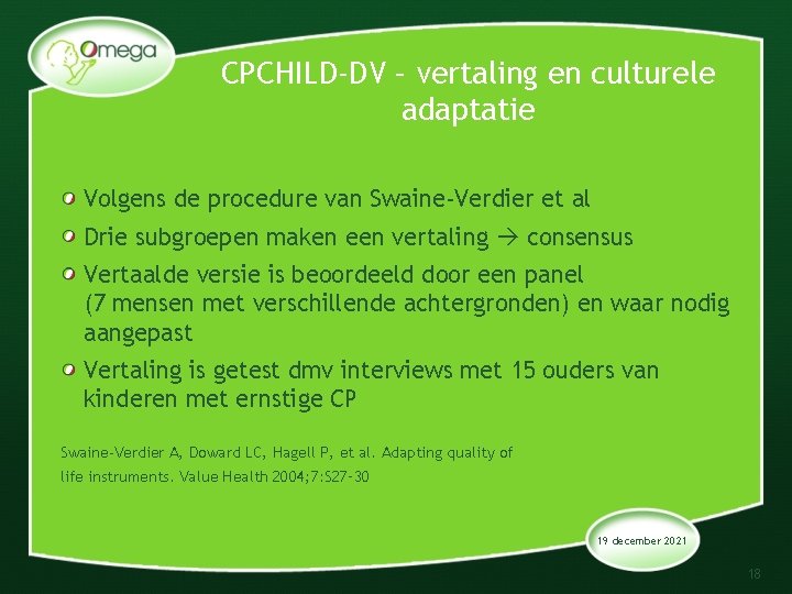 CPCHILD-DV – vertaling en culturele adaptatie Volgens de procedure van Swaine-Verdier et al Drie