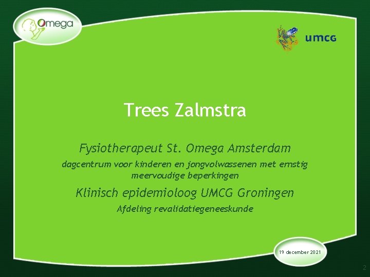 Trees Zalmstra Fysiotherapeut St. Omega Amsterdam dagcentrum voor kinderen en jongvolwassenen met ernstig meervoudige