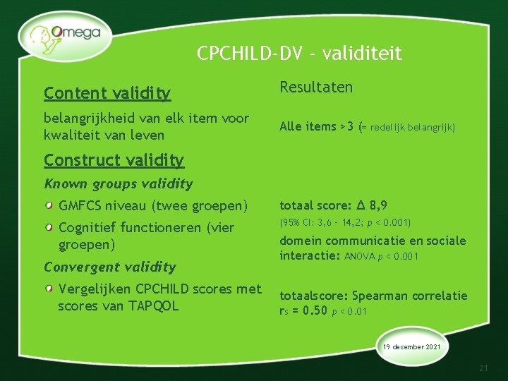 CPCHILD-DV - validiteit Content validity Resultaten belangrijkheid van elk item voor kwaliteit van leven