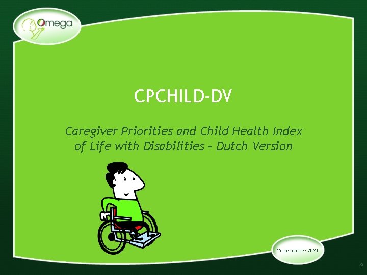 CPCHILD-DV Caregiver Priorities and Child Health Index of Life with Disabilities – Dutch Version
