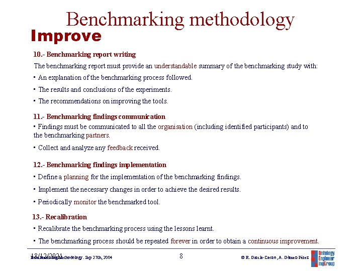 Benchmarking methodology Improve 10. - Benchmarking report writing The benchmarking report must provide an