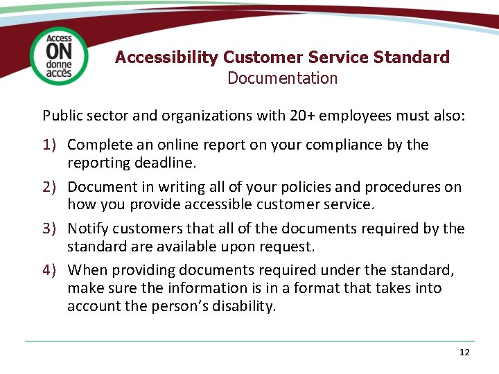 Accessibility Customer Service Standard Documentation Public sector and organizations with 20+ employees must also: