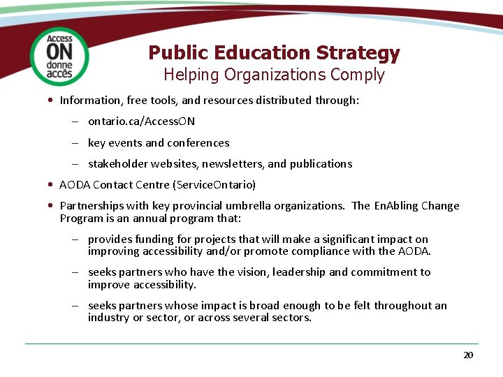 Public Education Strategy Helping Organizations Comply • Information, free tools, and resources distributed through: