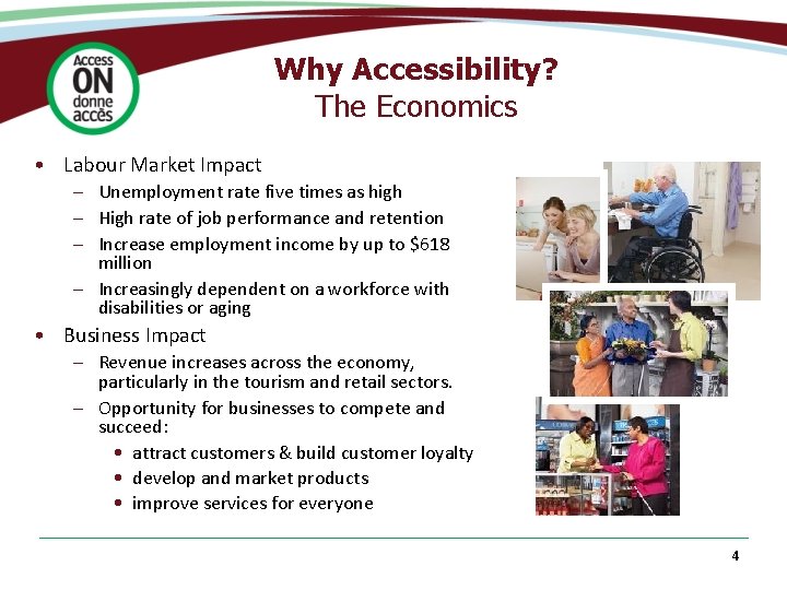 Why Accessibility? The Economics • Labour Market Impact – Unemployment rate five times as