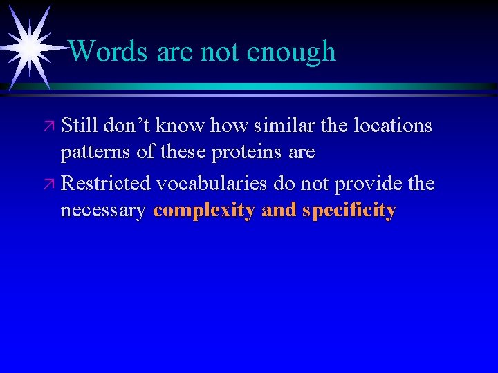 Words are not enough ä Still don’t know how similar the locations patterns of