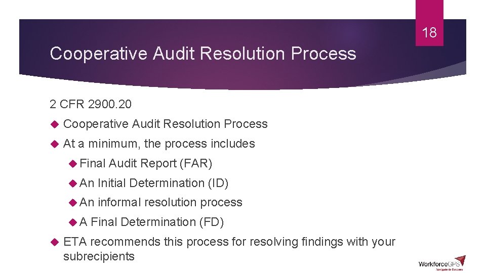 18 Cooperative Audit Resolution Process 2 CFR 2900. 20 Cooperative Audit Resolution Process At