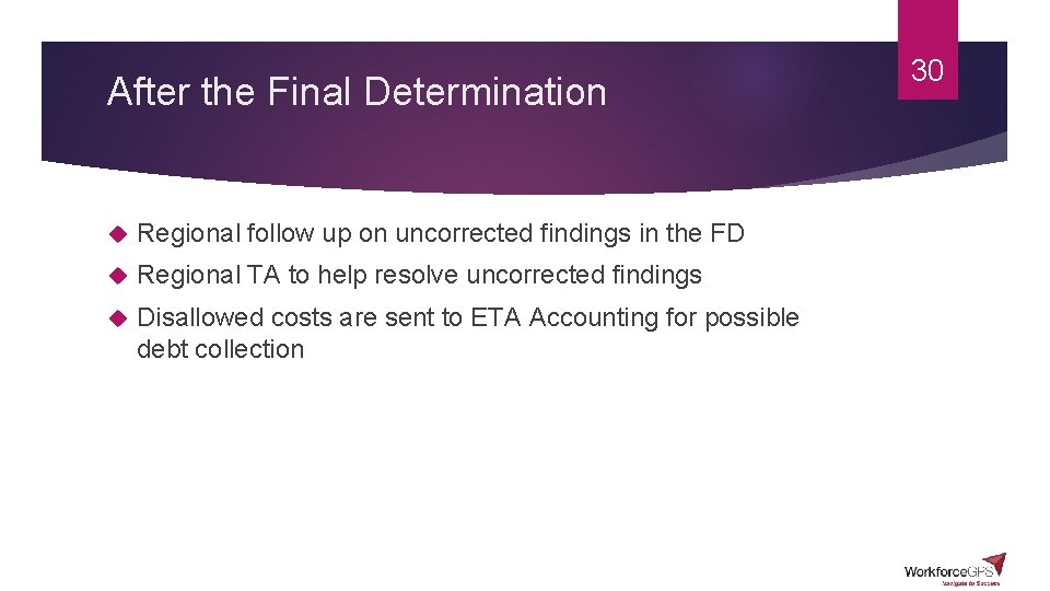 After the Final Determination Regional follow up on uncorrected findings in the FD Regional