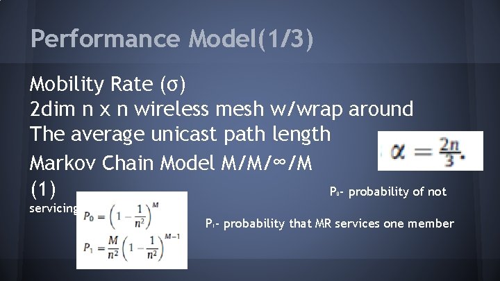 Performance Model(1/3) Mobility Rate (σ) 2 dim n x n wireless mesh w/wrap around