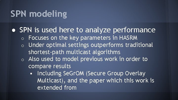 SPN modeling ● SPN is used here to analyze performance Focuses on the key