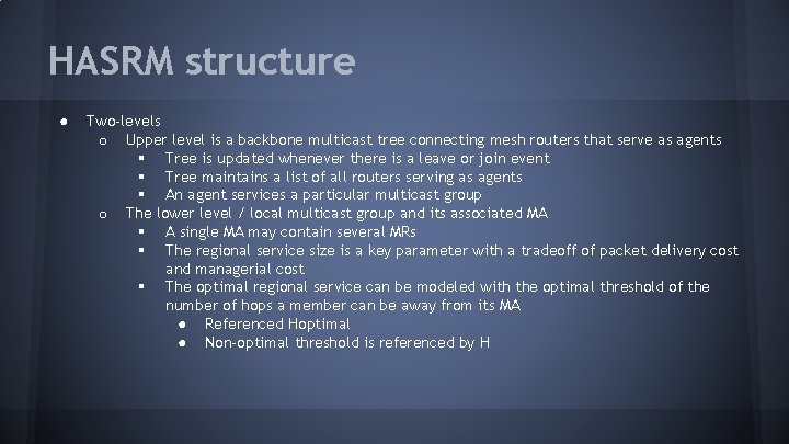 HASRM structure ● Two-levels o Upper level is a backbone multicast tree connecting mesh