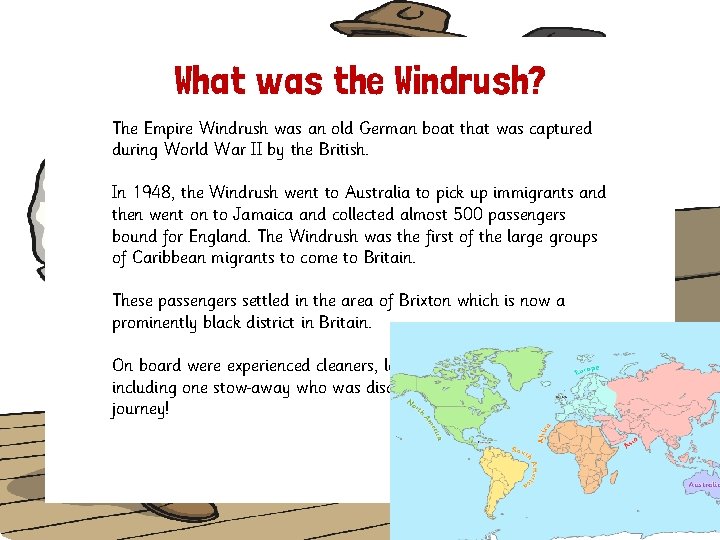 What was the Windrush? The Empire Windrush was an old German boat that was