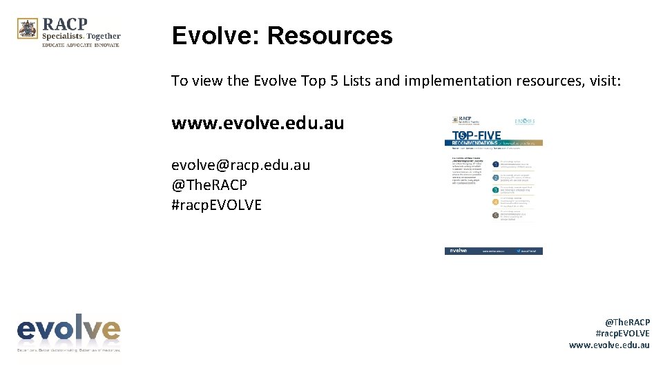 Evolve: Resources To view the Evolve Top 5 Lists and implementation resources, visit: www.