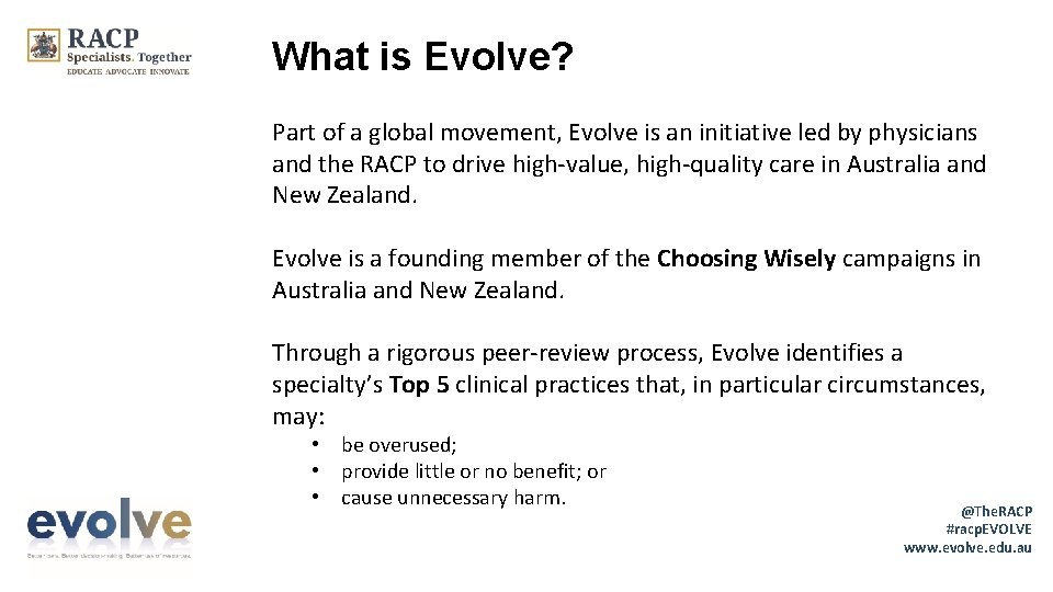 What is Evolve? Part of a global movement, Evolve is an initiative led by