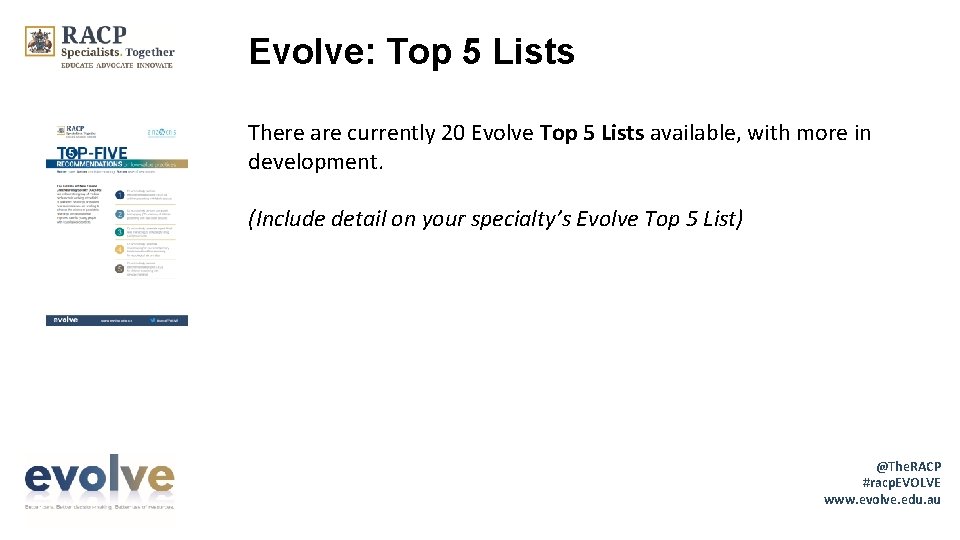 Evolve: Top 5 Lists There are currently 20 Evolve Top 5 Lists available, with