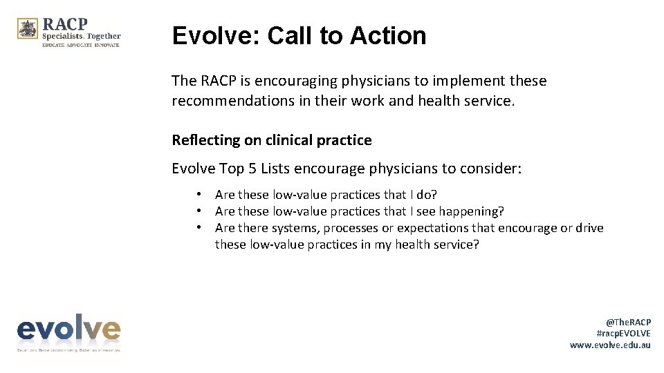Evolve: Call to Action The RACP is encouraging physicians to implement these recommendations in