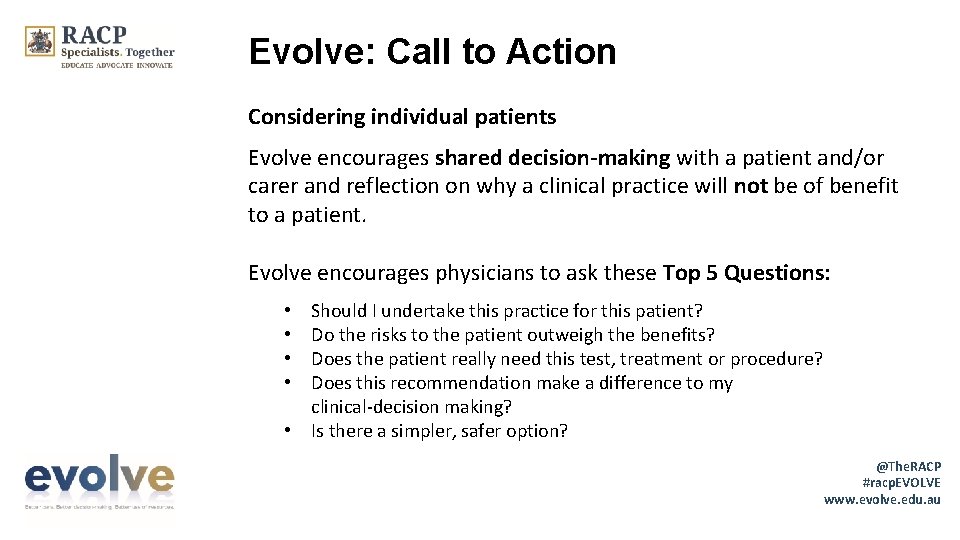 Evolve: Call to Action Considering individual patients Evolve encourages shared decision-making with a patient