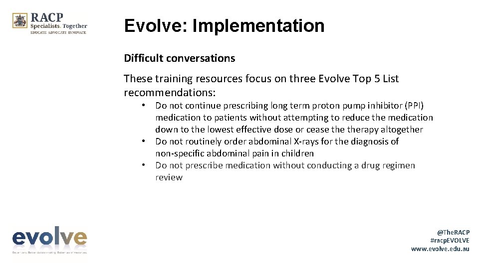 Evolve: Implementation Difficult conversations These training resources focus on three Evolve Top 5 List