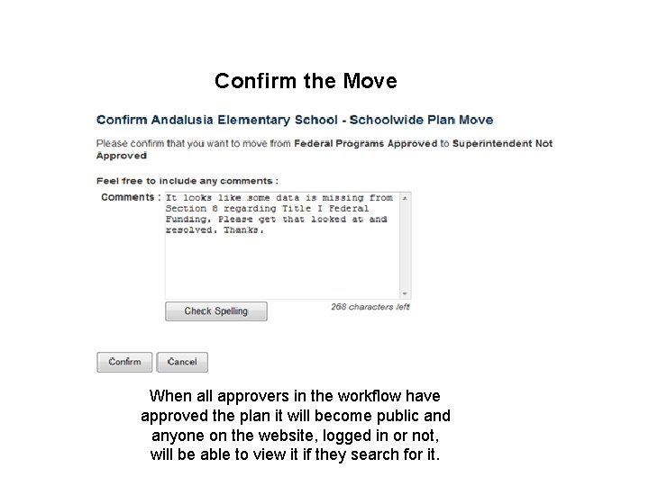 Confirm the Move When all approvers in the workflow have approved the plan it