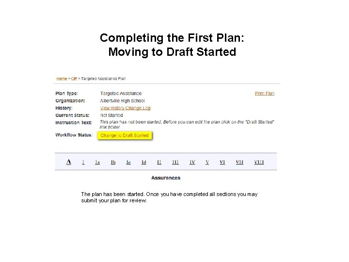 Completing the First Plan: Moving to Draft Started The plan has been started. Once
