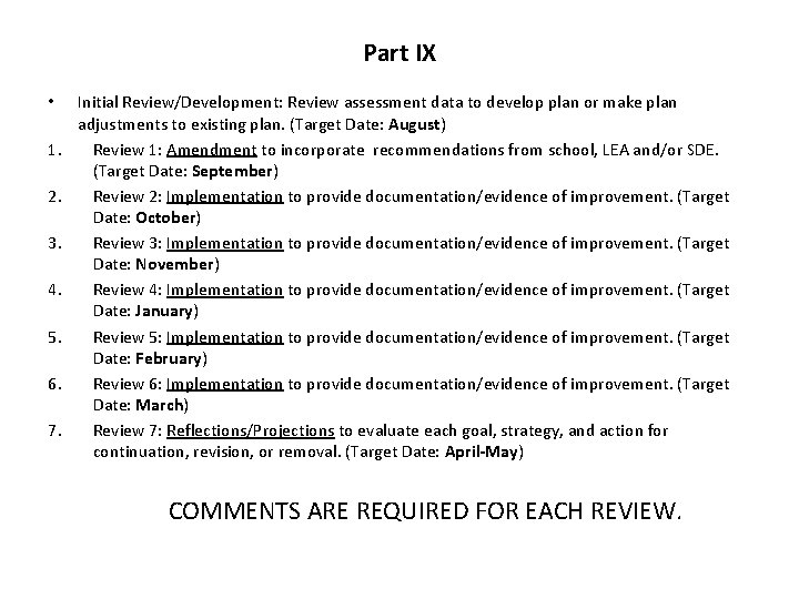Part IX • 1. 2. 3. 4. 5. 6. 7. Initial Review/Development: Review assessment