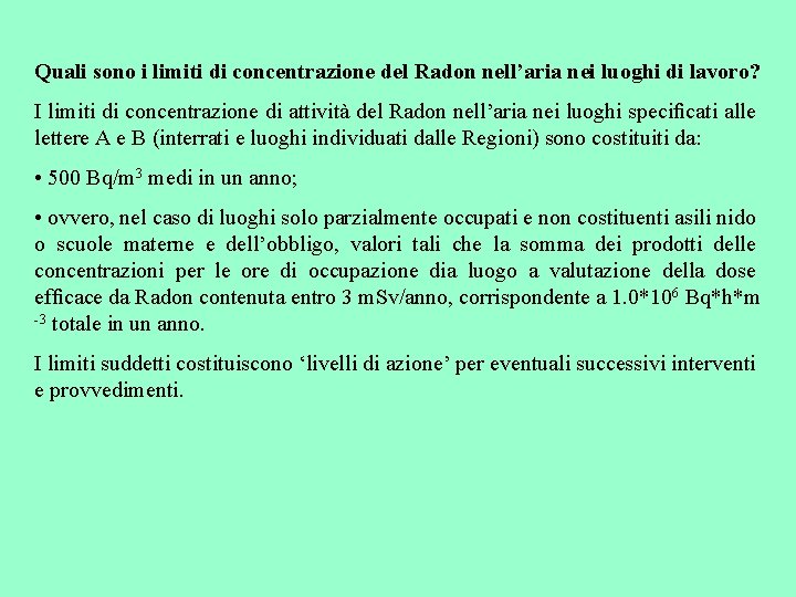 Quali sono i limiti di concentrazione del Radon nell’aria nei luoghi di lavoro? I