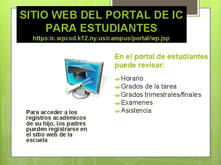 SITIO WEB DEL PORTAL DE IC PARA ESTUDIANTES https: ic. wpcsd. k 12. ny.