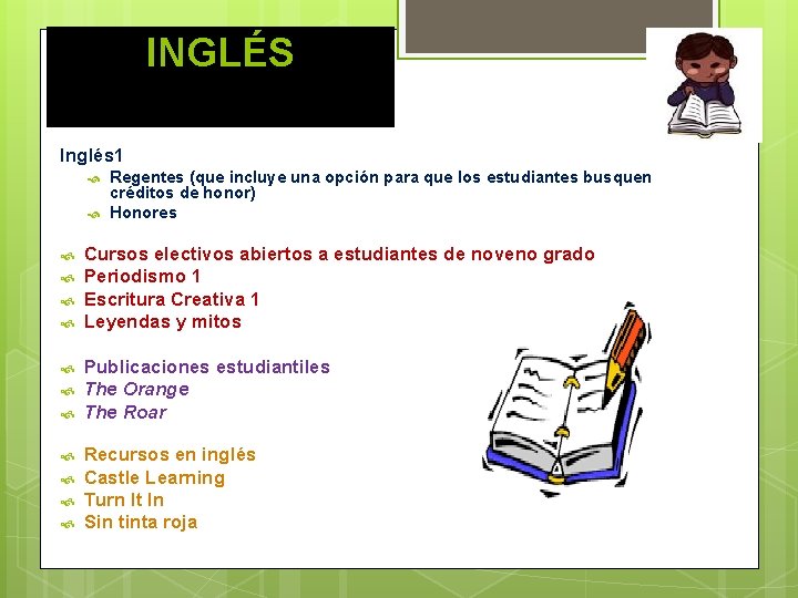 INGLÉS Inglés 1 Regentes (que incluye una opción para que los estudiantes busquen créditos