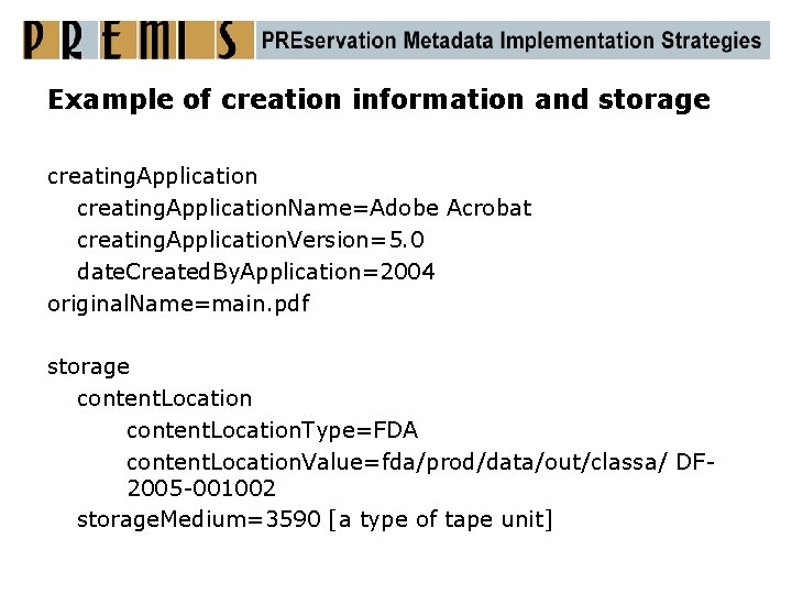 Example of creation information and storage creating. Application. Name=Adobe Acrobat creating. Application. Version=5. 0