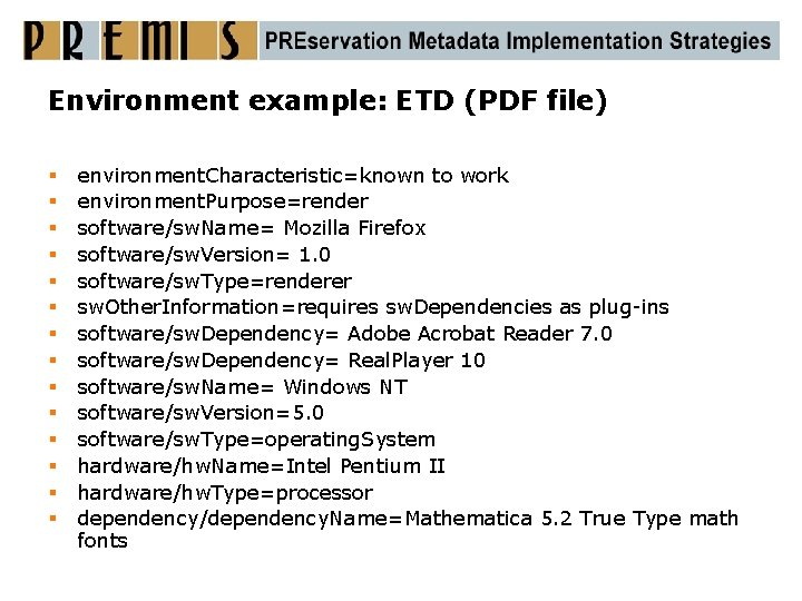 Environment example: ETD (PDF file) § § § § environment. Characteristic=known to work environment.