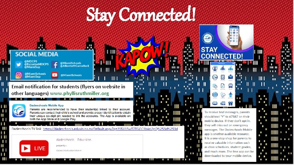 Stay Connected! Email notification for students (flyers on website in other languages) www. phyllisruthmiller.