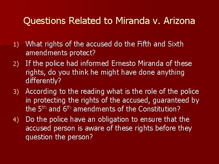 Questions Related to Miranda v. Arizona What rights of the accused do the Fifth