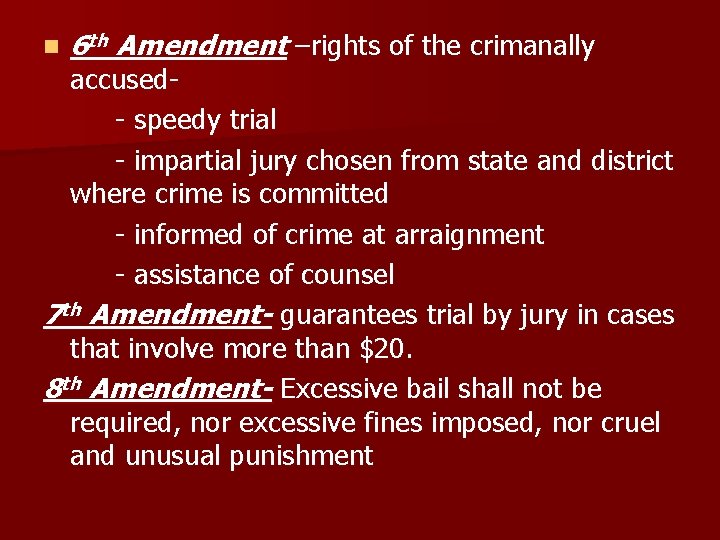 n 6 th Amendment –rights of the crimanally accused- speedy trial - impartial jury