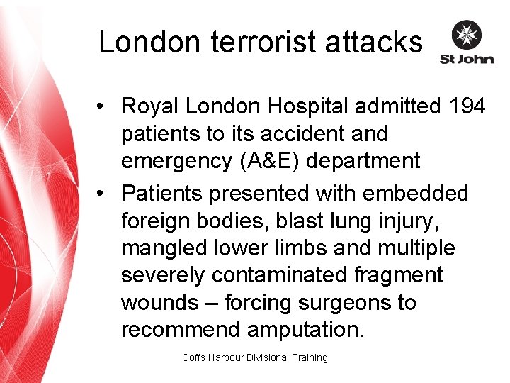 London terrorist attacks • Royal London Hospital admitted 194 patients to its accident and