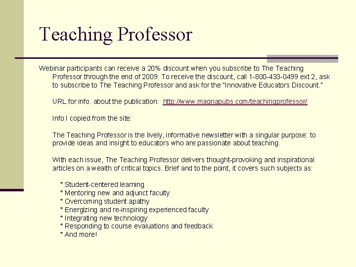 Teaching Professor Webinar participants can receive a 20% discount when you subscribe to The