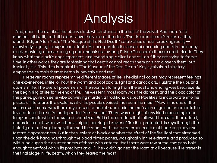 Analysis “And, anon, there strikes the ebony clock which stands in the hall of