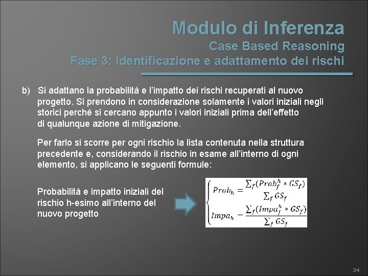 Modulo di Inferenza Case Based Reasoning Fase 3: Identificazione e adattamento dei rischi b)