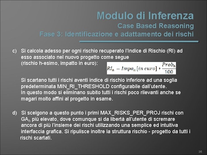 Modulo di Inferenza Case Based Reasoning Fase 3: Identificazione e adattamento dei rischi c)