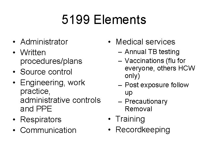 5199 Elements • Administrator • Medical services – Annual TB testing • Written –