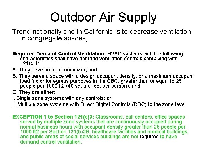 Outdoor Air Supply Trend nationally and in California is to decrease ventilation in congregate