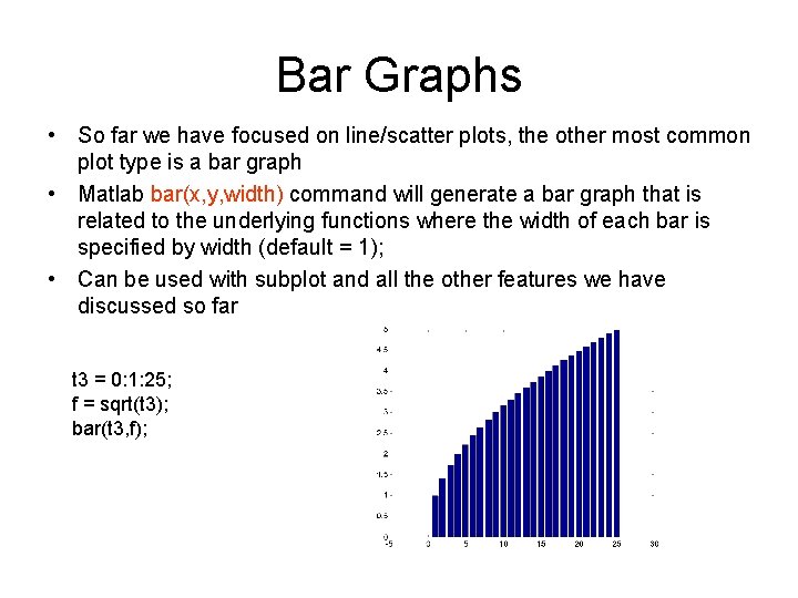 Bar Graphs • So far we have focused on line/scatter plots, the other most Bar Graphs • So far we have focused on line/scatter plots, the other most